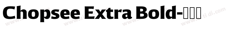 Chopsee Extra Bold字体转换